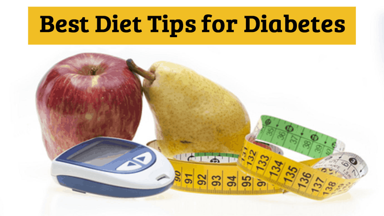 Best Diet Tips For Diabetes