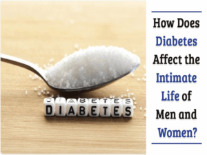 Read more about the article How Does Diabetes Affect The Intimate Life Of Men And Women?