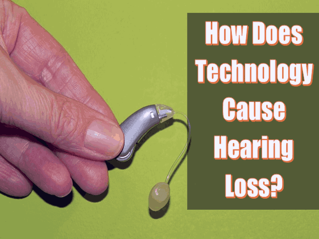 Read more about the article How Does Technology Cause Hearing Loss?
