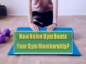 Read more about the article How Home Gym Beats Your Gym Membership?