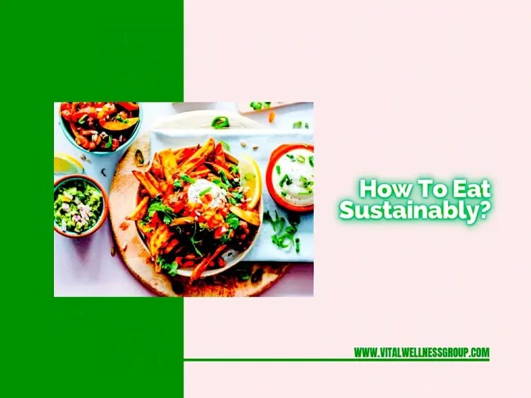 Read more about the article How To Eat Sustainably?