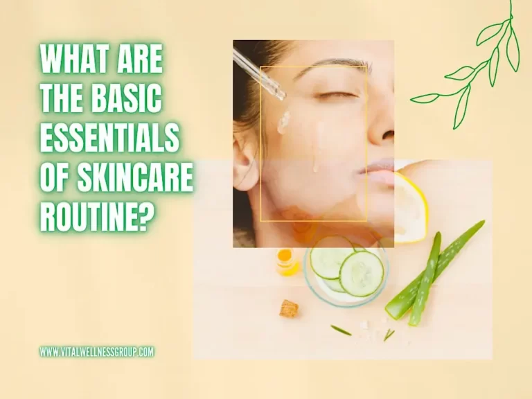Read more about the article What Are the Basic Essentials of Skincare Routine?