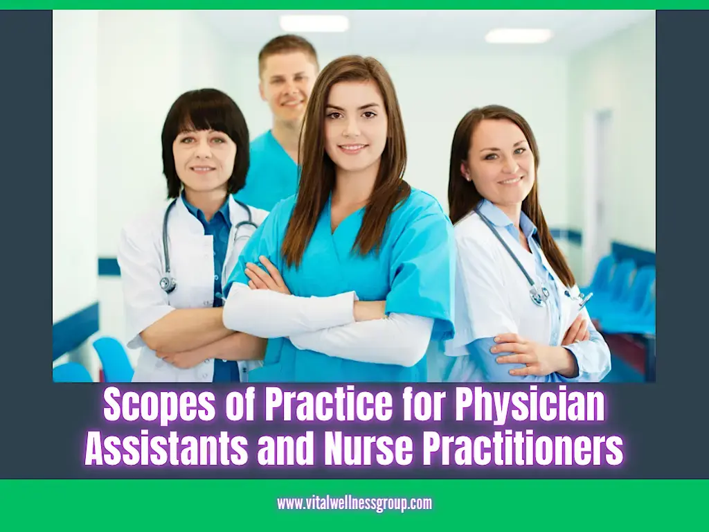Scopes of Practice for Physician Assistants and Nurse Practitioners